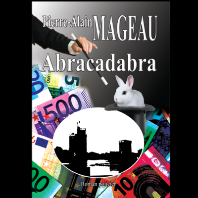 Abracadabra roman de Pierre Alain Mageau