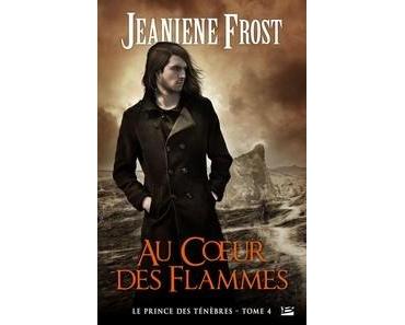 Jeaniene Frost / Le Prince des Ténèbres, tome 4 : Au coeur des flammes