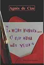 Ta mort viendra et elle aura mes yeux