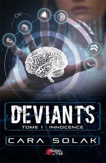 Déviants - tome 1 : Innocence - Cara Solak