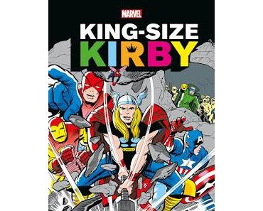 KING SIZE KIRBY : L'HISTOIRE DE MARVEL SELON LE KING KIRBY