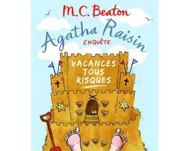 Agatha Raisin enquête : Vacances tous risques - Tome 6 de M.C. Beaton