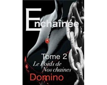 Enchaînée, tome 2 : Le poids de nos chaînes