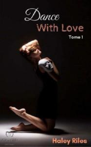 Dance with love, tome 1