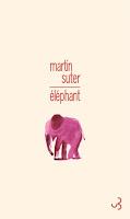 Éléphant- Martin Suter