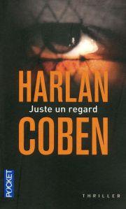 Chronique de lecture : Juste un regard de Harlan Coben