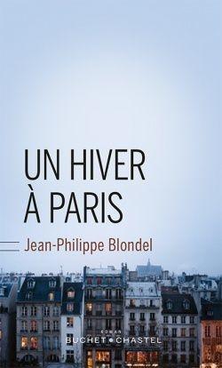 Un hiver à Paris - Jean-Philippe Blondel