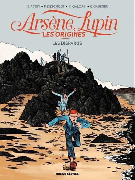 Arsène Lupin - Les origines, tome 1: Les disparus - Benoît Abtey & Christophe Gaultier