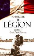 Légion #1 – Legio Patria Nostra – Amheliie