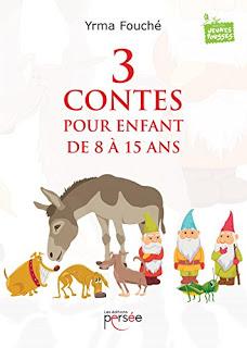 3 contes pour enfant de 8 à 15 ans 3 contes pour enfant de 8 à 15 ans