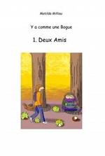 Y'a comme une Bogue - Tome 1 : Deux Amis