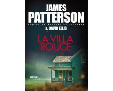 [Chronique] La villa rouge - James Patterson & David Ellis