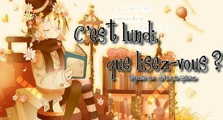 C’est lundi que lisez-vous ? #78 C’est lundi que lisez-vous ? #78