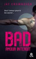 Bad #4 – Amour immortel – Jay Crownover