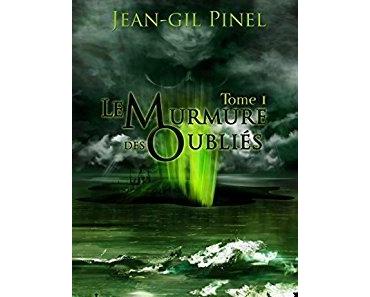 Mon avis sur Le murmure des Oubliés tome 1 et tome 2 de Jean-Gil Pinel