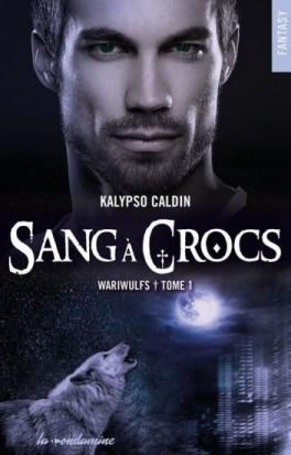 Wariwulfs, tome 1 : Sang à crocs – Kalypso Caldin