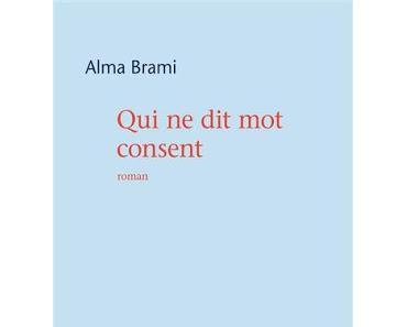 Qui ne dit mot consent - Alma Brami