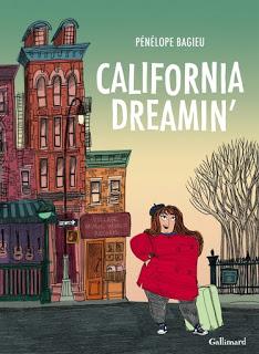 California Dreamin'.Pénélope Bagieu.Editions Gallimard.27...