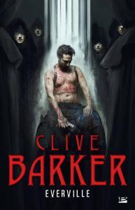 Clive Barker / Book of the Art, tome 2 : Everville
