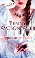 Héritiers des larmes #1 – L’épouse ennemie – Penny Watson Webb