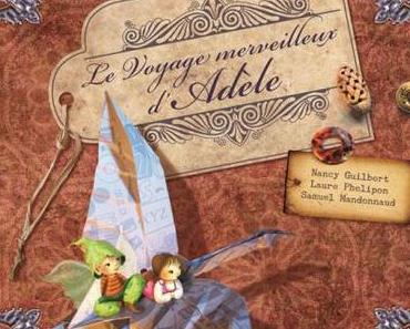 Le voyage merveilleux d’Adèle