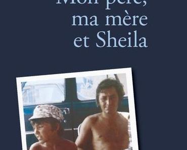 Mon père, ma mère et Sheila