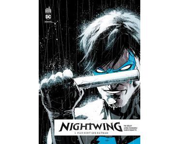 NIGHTWING REBIRTH TOME 1 : PLUS FORT QUE BATMAN + CONCOURS NIGHTWING REBIRTH URBAN COMICS