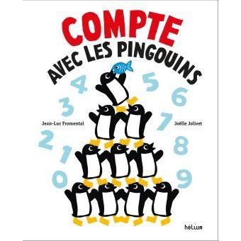 365 pingouins. Jean-Luc FROMENTAL et Joëlle JOLIVET – 2017 (Dès 6 ans)