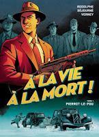 A la vie à la mort T1 : Pierrot le fou