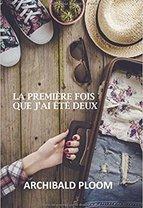 La première fois que j'ai été deux