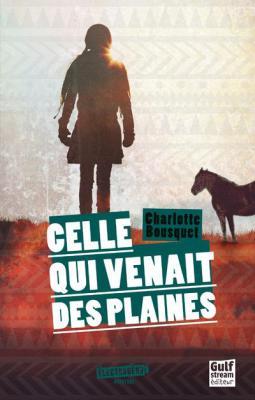 Le nouveau roman de Charlotte Bousquet : Celle qui venait des plaines