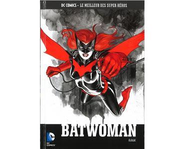 BATWOMAN ELEGIE (DC COMICS LE MEILLEUR DES SUPER-HEROS TOME 54 CHEZ EAGLEMOSS)