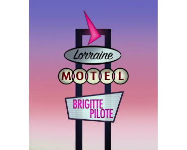 Motel Lorraine. Brigitte PILOTE - 2017