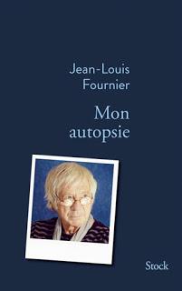Mon autopsie de Jean-Louis Fournier