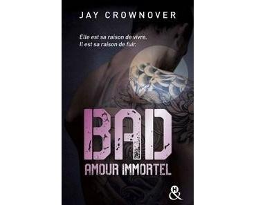 Jay Crownover / Bad, tome 4 : Amour immortel