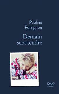 Demain sera tendre de Pauline Perrignon
