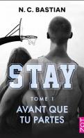 Stay #1 – Avant que tu partes – N.C. Bastian