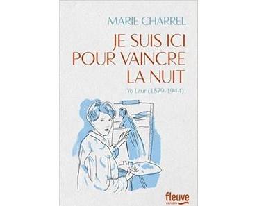 Je suis ici pour vaincre la nuit, Marie Charrel