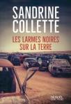 Sandrine Collette : Les larmes noires sur la terre