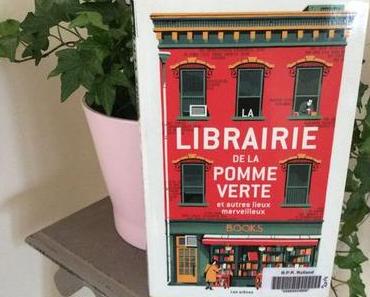 La librairie de la pomme verte et autres lieux merveilleux