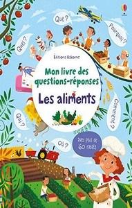 Katie Daynes / Mon livre des questions-réponses : Les aliments