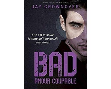 Bad T3 - Amour coupable - de Jay Crownover