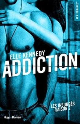 'Les insurgés, tome 2 : Addiction' d'Elle Kennedy