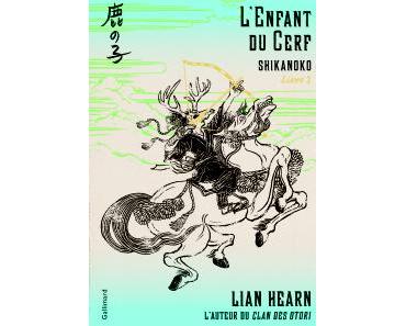 Shikanoko, t. 1. L’Enfant du Cerf, de Lian Hearn (2017)