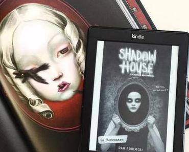 Shadow house : La maison des ombres, Tome 1 : La rencontre – Dan Poblocki