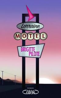 [avis] Motel Lorraine de Brigitte Pilote