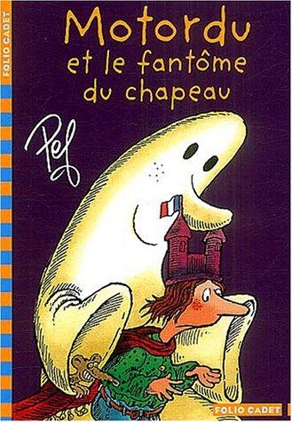 Motordu et le fantôme du chapeau. PEF – 2005 (Dès 8 ans)