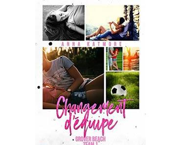 Grover Beach - tome 1 : Changement d'équipe - Anna Katmore