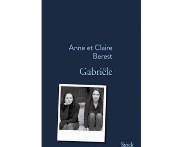 Gabriële de Claire Berest et Anne Berest