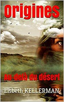 http://uneenviedelivres.blogspot.fr/2017/09/origines-au-dela-du-desert.html